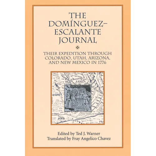 Dominguez Escalante Journal: Their Expedition Through Colorado Utah AZ & N Mex 1776 - Paperback
