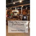 The Practical Distiller - Paperback