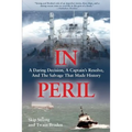 In Peril: A Daring Decision, a Captain's Resolve, and the Salvage that Made History - Paperback