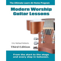 Modern Worship Guitar Lessons: Third Edition Learn-at-Home Lesson Course Book for the 8 Chords100 Songs Worship Guitar Program - Paperback