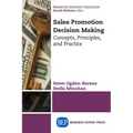 Sales Promotion Decision Making: Concepts, Principles, and Practice - Paperback