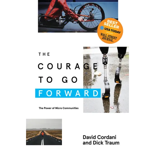 The Courage to Go Forward: The Power of Micro Communities - Paperback