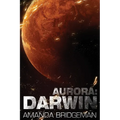 Aurora: Darwin (Aurora 1) - Paperback