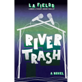 River Trash - Paperback
