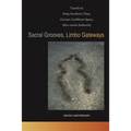 Sacral Grooves, Limbo Gateways: Travels in Deep Southern Time, Circum-Caribbean Space, Afro-Creole Authority - Paperback