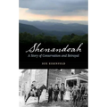 Shenandoah: A Story of Conservation and Betrayal - Paperback