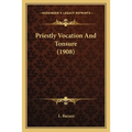 Priestly Vocation And Tonsure (1908) - Paperback