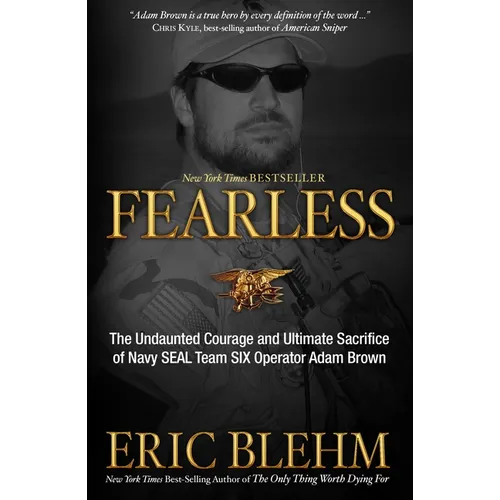 Fearless: The Undaunted Courage and Ultimate Sacrifice of Navy SEAL Team SIX Operator Adam Brown - Paperback