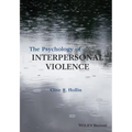 The Psychology of Interpersonal Violence - Paperback