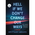 Hell If We Don't Change Our Ways: A Memoir - Hardcover