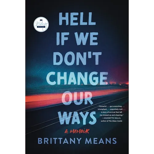 Hell If We Don't Change Our Ways: A Memoir - Hardcover