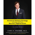 Ancestral Dietary Strategy to Prevent and Treat Macular Degeneration: Full Color Paperback Edition - Paperback