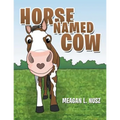 Horse Named Cow - Paperback