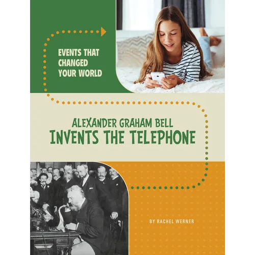 Alexander Graham Bell Invents the Telephone - Paperback