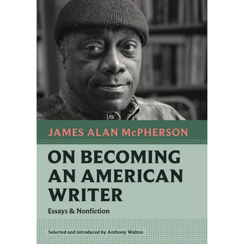 On Becoming an American Writer: Essays and Nonfiction - Paperback
