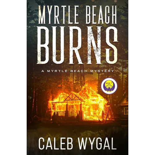 Myrtle Beach Burns: A Myrtle Beach Mystery - Paperback