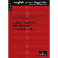 Corpus Linguistics with BNCweb - a Practical Guide - Paperback