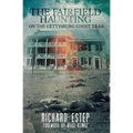 The Fairfield Haunting: On the Gettysburg Ghost Trail - Paperback