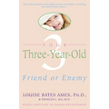 Your Three-Year-Old: Friend or Enemy - Paperback