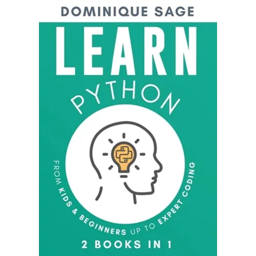 LEARN Python: From Kids & Beginners Up to Expert Coding - 2 Books in 1 - (Learn Coding Fast ) - Paperback