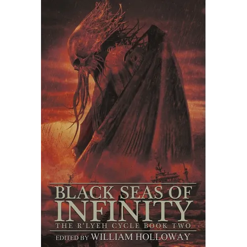Black Seas of Infinity: The R'lyeh Cycle Book Two - Paperback