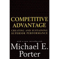 Competitive Advantage: Creating and Sustaining Superior Performance - Hardcover