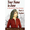 Your Name Is Jane: A World War Two Drama - Paperback