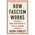 How Fascism Works: The Politics of Us and Them - Hardcover