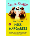 The Three Miss Margarets: The Three Miss Margarets: A Novel - Paperback