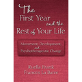 The First Year and the Rest of Your Life: Movement, Development, and Psychotherapeutic Change - Paperback