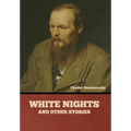 White Nights and Other Stories - Hardcover
