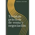 Técnicas prácticas de venta y negociación - Paperback
