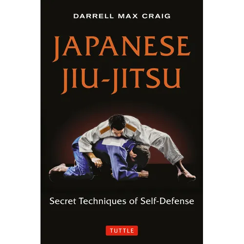 Japanese Jiu-Jitsu: Secret Techniques of Self-Defense - Paperback
