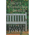 Alice's Friendship Bench - Paperback