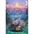 Delphine and the Dark Thread - Hardcover