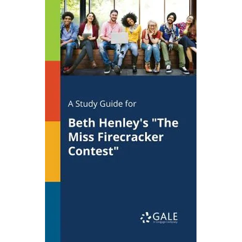 A Study Guide for Beth Henley's "The Miss Firecracker Contest" - Paperback