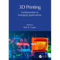 3D Printing: Fundamentals to Emerging Applications - Paperback