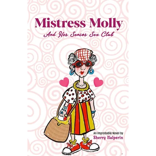 Mistress Molly and Her Senior Sex Club - Paperback