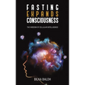 Fasting Expands Consciousness - Paperback