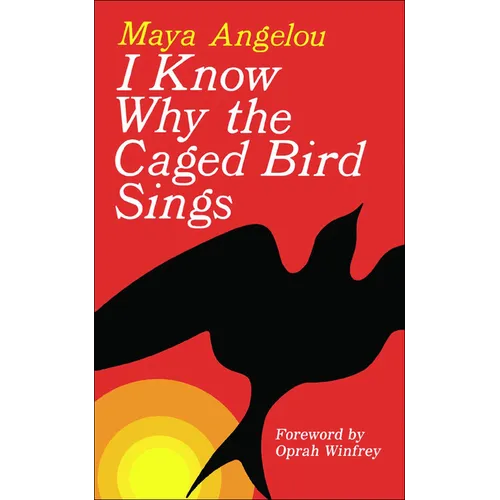 I Know Why the Caged Bird Sings - Hardcover