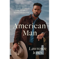 American Man: Speaking the Truth about the War on Masculinity - Hardcover