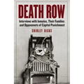 Death Row: Interviews with Inmates, Their Families and Opponents of Capital Punishment - Paperback