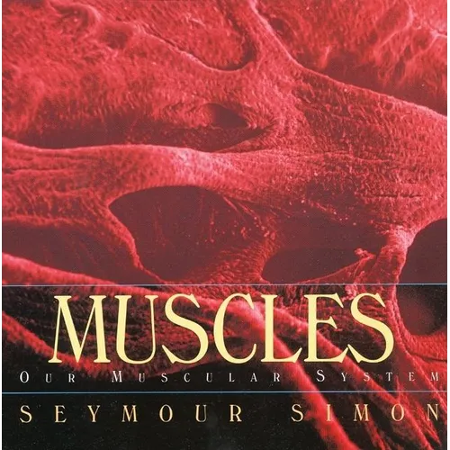 Muscles: Our Muscular System - Paperback