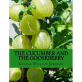The Cucumber and The Gooseberry - Paperback