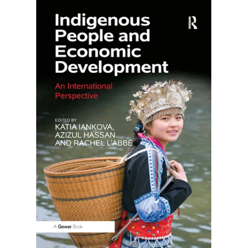 Indigenous People and Economic Development: An International Perspective - Paperback