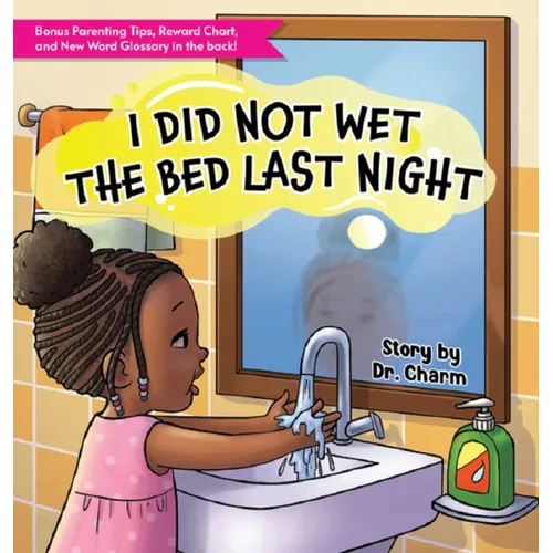 I Did Not Wet The Bed Last Night! - Hardcover