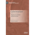 Cyberwarfare: Threats to Critical Infrastructure - Hardcover