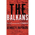The Balkans: From Constantinople to Communism - Hardcover