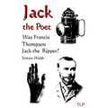 Jack the Poet: Was Francis Thompson Jack the Ripper? - Paperback