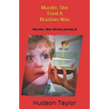 Murder, She Tried A Brazilian Wax: Murder, She Wrote parody 2 - Paperback